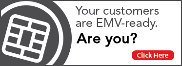 Your customers are EMV-ready. Are you?